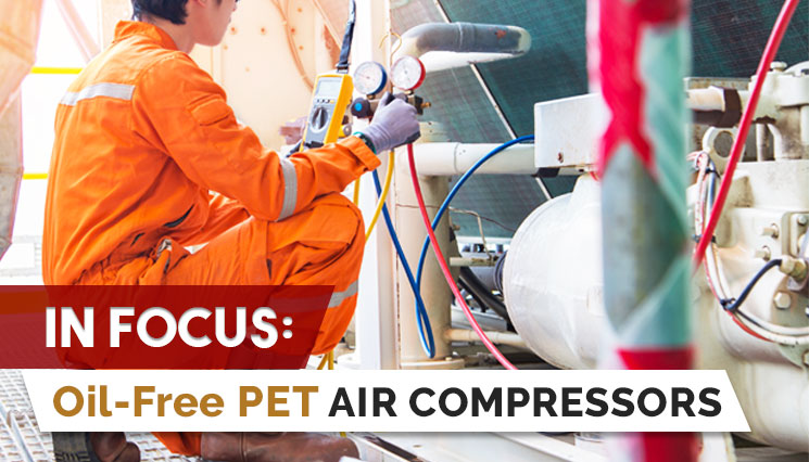 IN FOCUS: Oil-Free PET Air Compressors