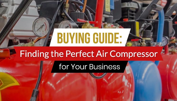 Buying Guide Finding the Perfect Air Compressor for Your Business