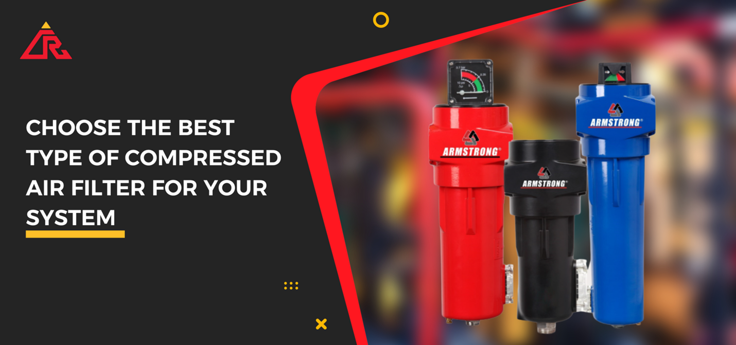 Choose the Best Type of Compressed Air Filter for Your System